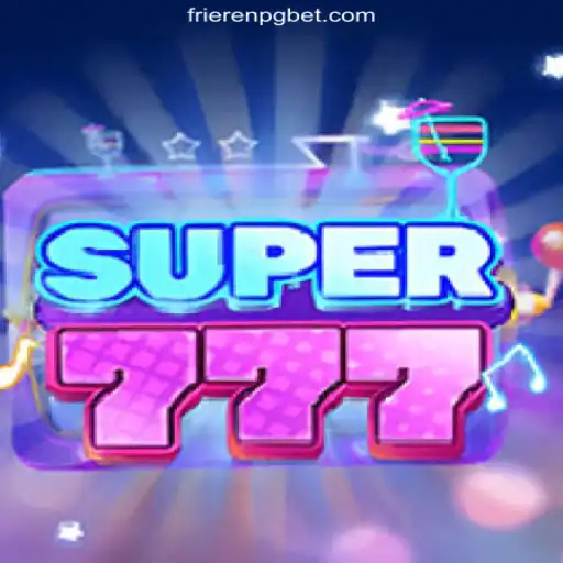Explore the Thrills of Super777 on FRIERENPG.COM platform-Oficial Slots Brasil